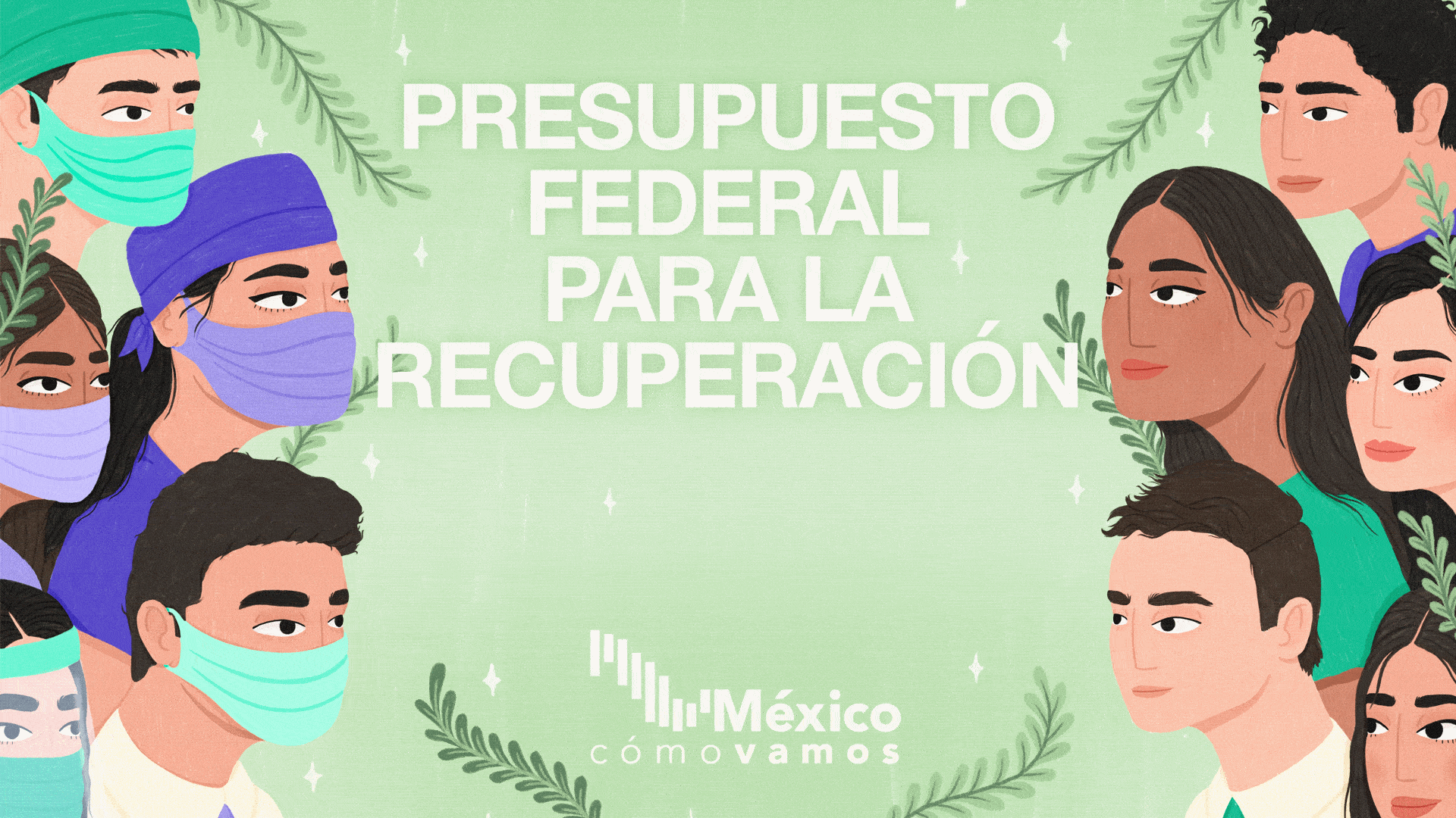 México, ¿cómo vamos? presenta su propuesta del ‘Presupuesto federal para la recuperación’ para atender las prioridades que México debe tener ante la crisis actual